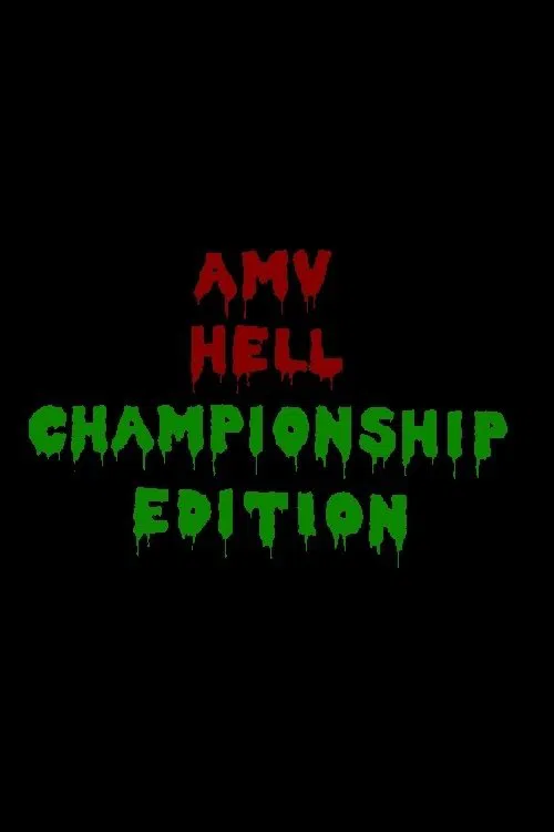 AMV Hell: Championship Edition movie poster