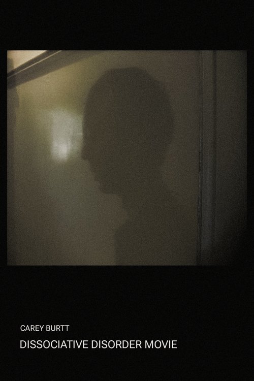 Dissociative Disorder Movie movie poster