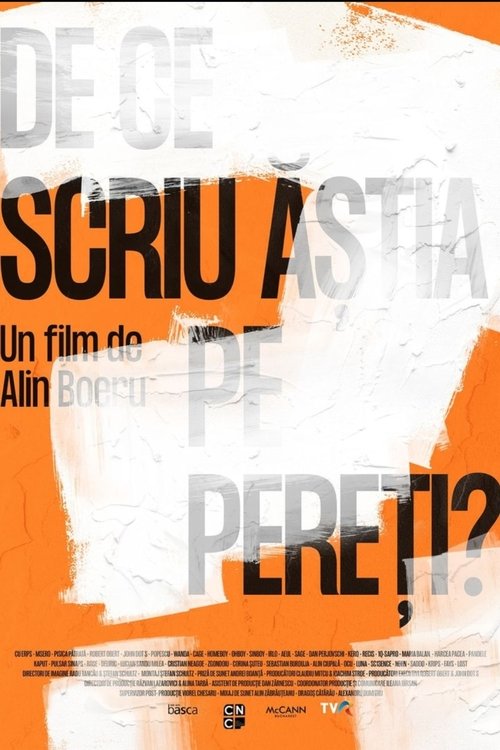 De ce scriu ăștia pe pereți? movie poster