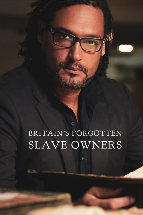 Britain's Forgotten Slave Owners tv show poster