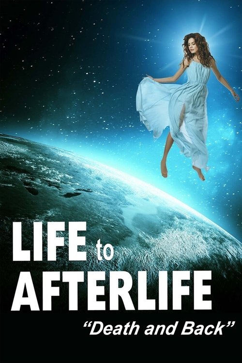 Life to Afterlife: Death and Back movie poster