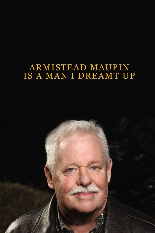 Armistead Maupin Is a Man I Dreamt Up movie poster