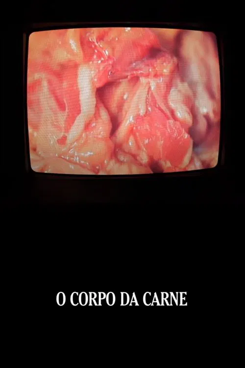 O Corpo da Carne movie poster