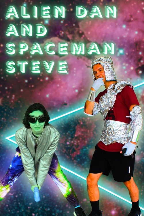 Alien Dan & Spaceman Steve movie poster