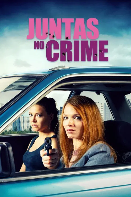 Poster do filme Juntas no Crime