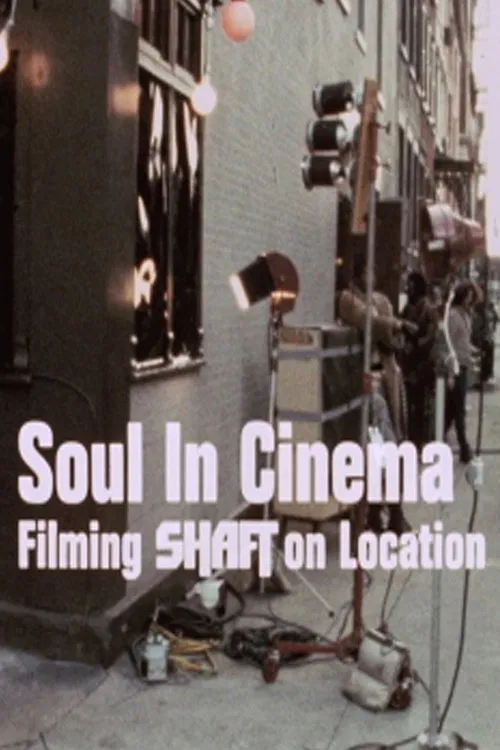 Soul in Cinema: Filming 'Shaft' on Location movie poster