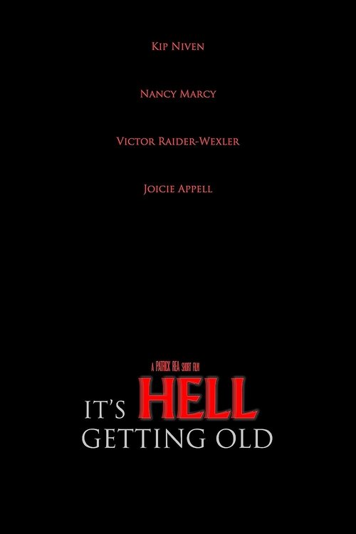 It's Hell Getting Old movie poster
