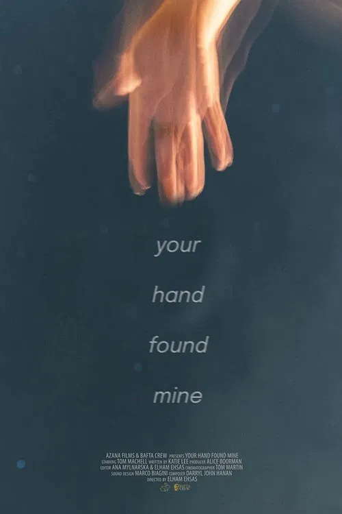 Your Hand Found Mine movie poster