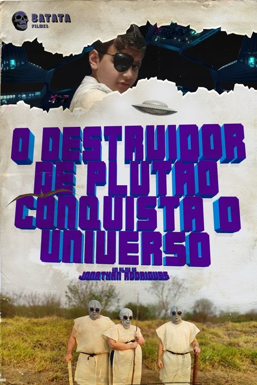The Destroyer of Pluto Conquers the Universe movie poster