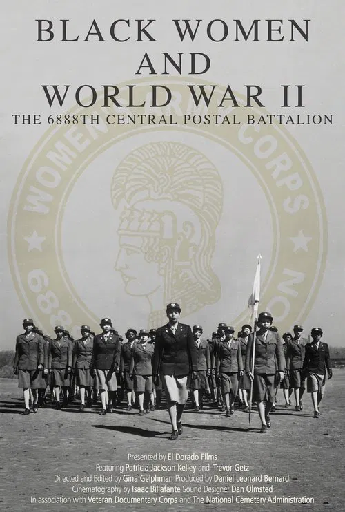 Black Women and World War II: The 6888th Central Postal Directory Battalion movie poster