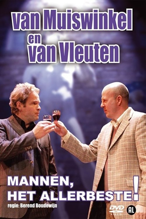 Van Muiswinkel & van Vleuten: Mannen, Het Allerbeste! movie poster
