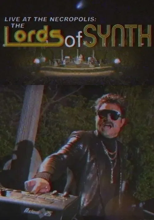 Live at the Necropolis: The Lords of Synth movie poster