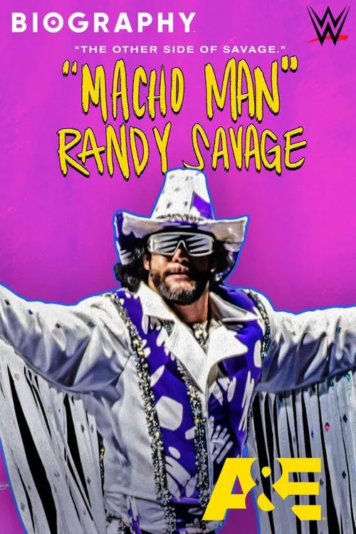 Biography: “Macho Man” Randy Savage movie poster
