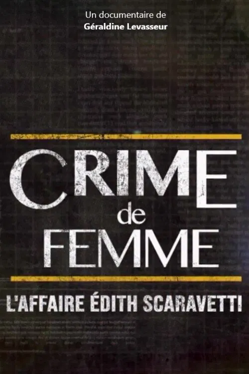 Crime de femme : l'affaire Edith Scaravetti movie poster