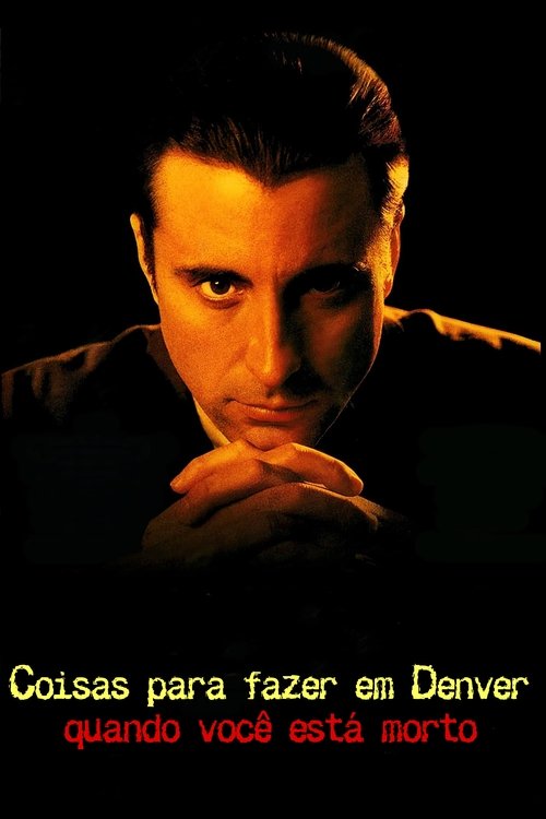 Poster do filme Coisas Para Fazer em Denver Quando Você Está Morto