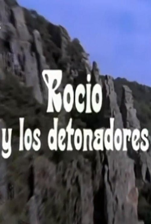 Rocío y los detonadores movie poster
