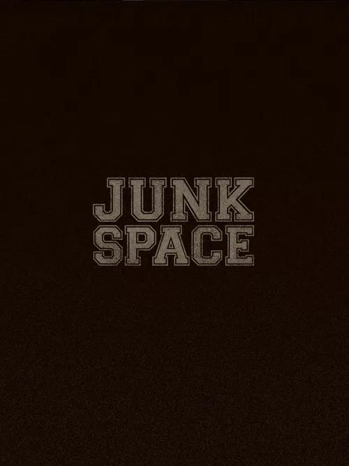 Junk Space movie poster
