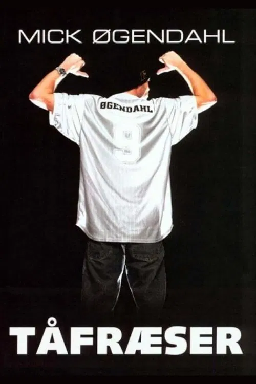 Mick Øgendahl: Tåfræser movie poster