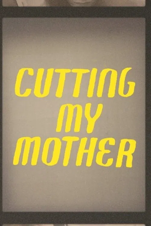 Cutting My Mother movie poster
