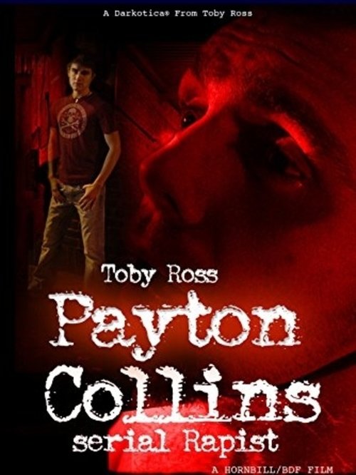 Payton Collins: Serial Rapist movie poster