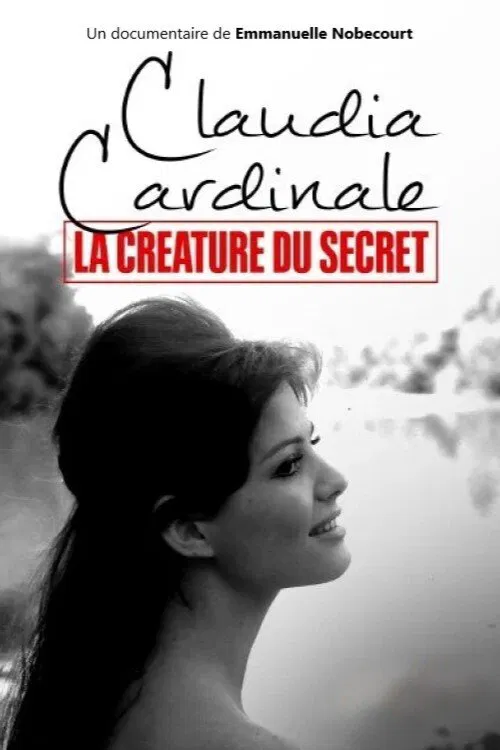 Claudia Cardinale, la créature du secret movie poster