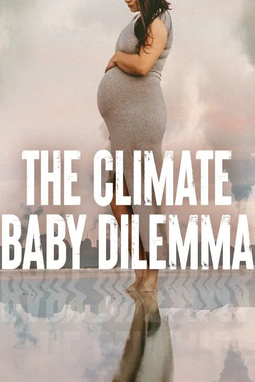 The Climate Baby Dilemma movie poster