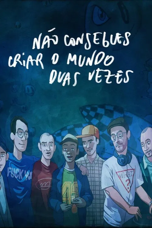 Não Consegues Criar O Mundo Duas Vezes movie poster
