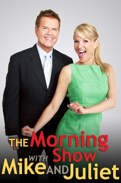 The Morning Show with Mike and Juliet tv show poster