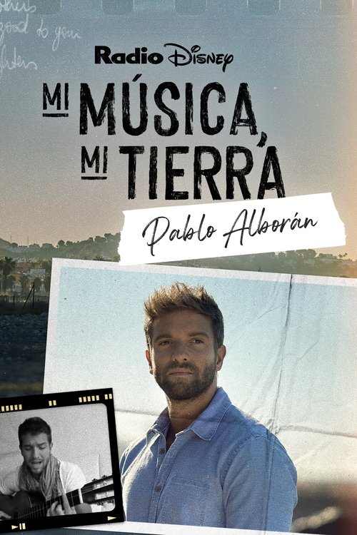 My Music, My Roots: Pablo Alborán movie poster