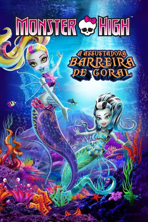 Poster do filme Monster High:  A Assustadora Barreira de Coral