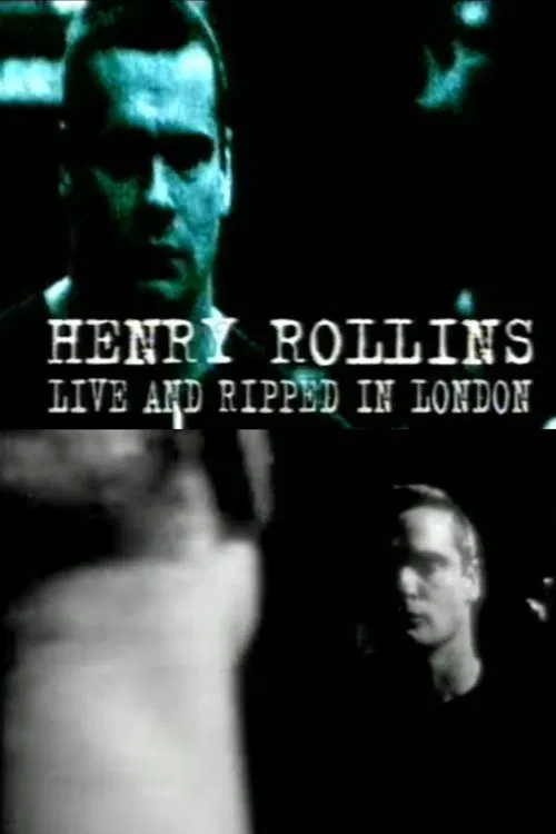 Henry Rollins: Live and Ripped in London movie poster