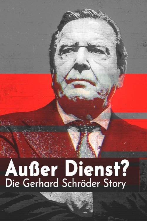 Out of service? The Gerhard Schröder story movie poster