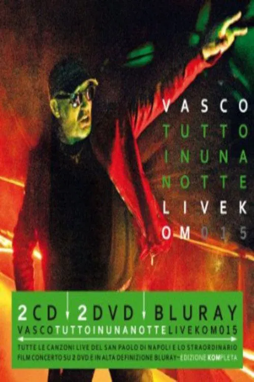 Vasco Rossi - Tutto in Una Notte: Live Kom 015 movie poster