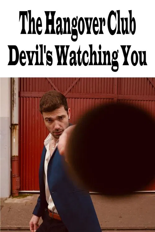 The Hangover Club - Devil's Watching You movie poster