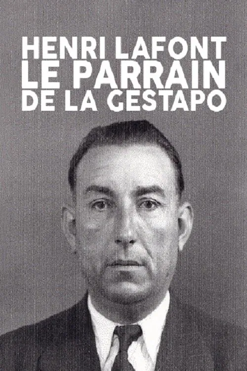 Poster do filme Henri Lafont : Le parrain de la gestapo