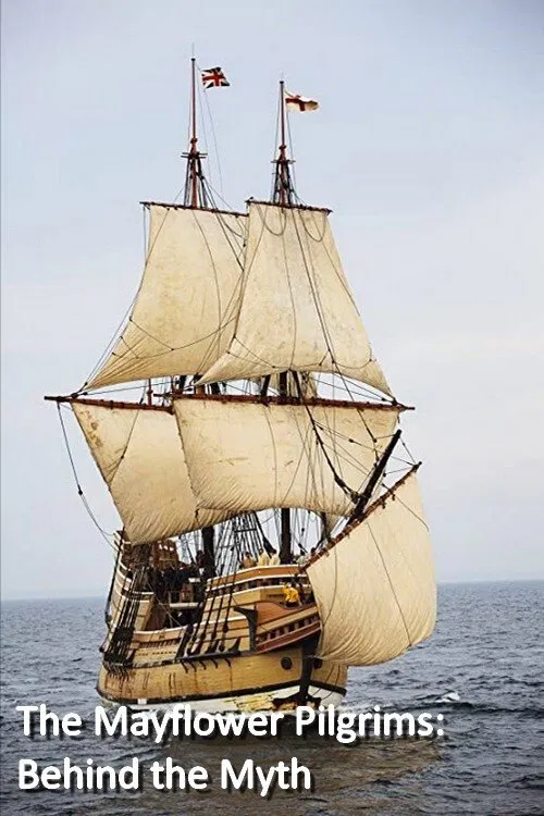 The Mayflower Pilgrims: Behind The Myth movie poster