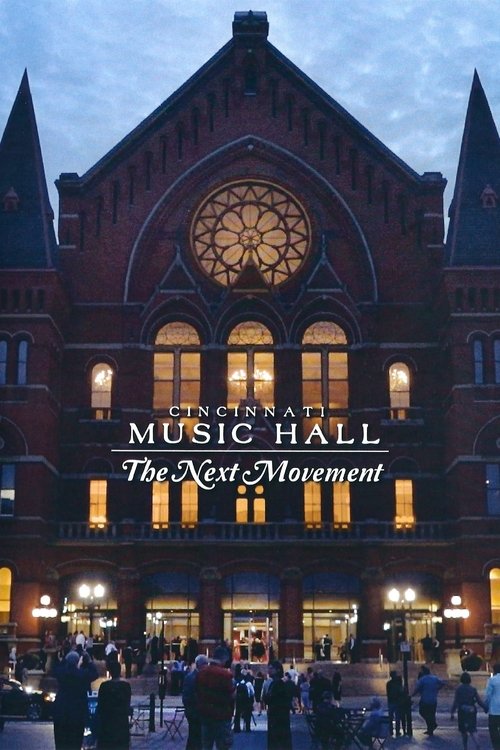 Cincinnati Music Hall: The Next Movement movie poster