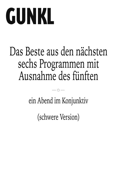 Poster do filme Gunkl: Das Beste aus den nächsten sechs Programmen mit Ausnahme des fünften (schwere Version)