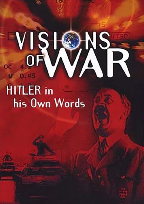 Poster do filme Visions of War: Hitler in His Own Words