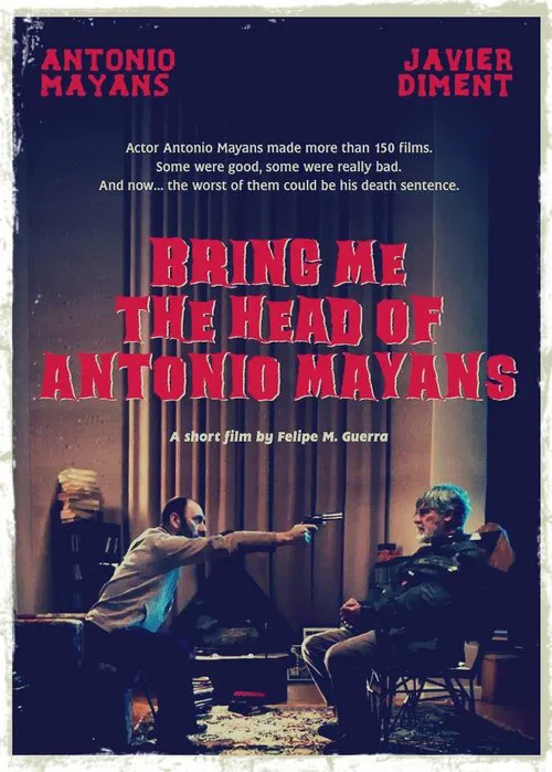 Bring Me the Head of Antonio Mayans movie poster