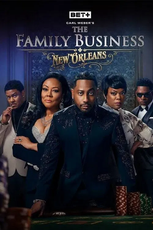Carl Weber's The Family Business: New Orleans tv show poster