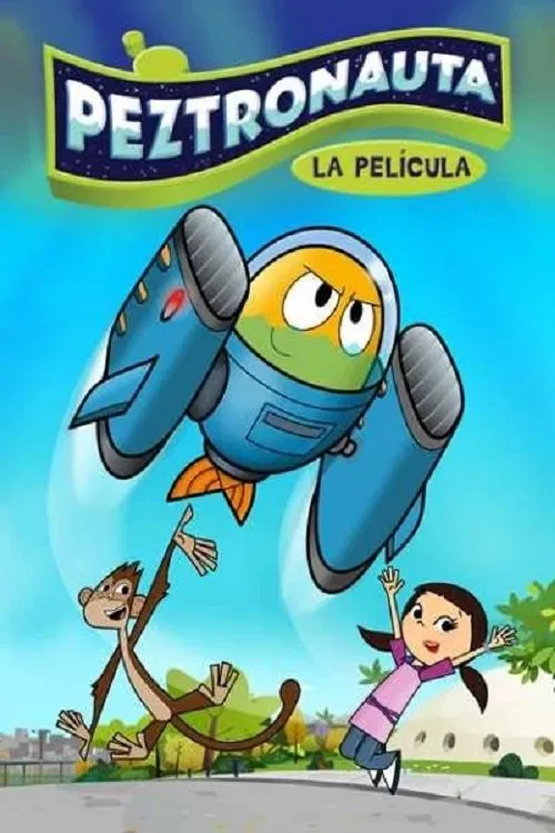 Peztronauta: La Pelicula movie poster