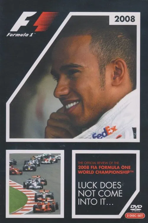 Luck Does Not Come Into It: The Official Review Of The 2008 FIA Formula One World Championship movie poster