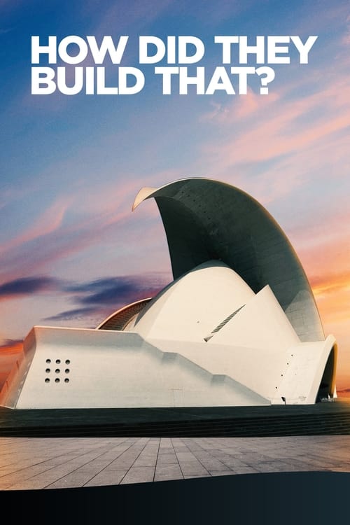 How Did They Build That? tv show poster