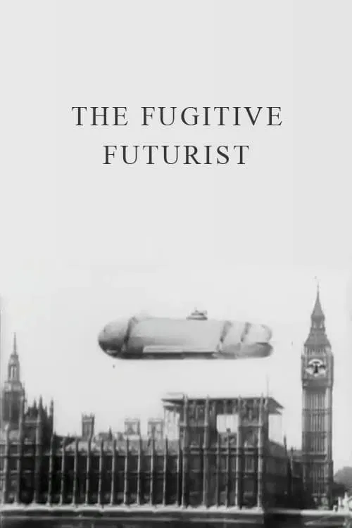The Fugitive Futurist movie poster