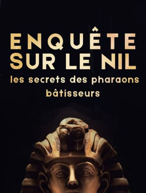 Enquête sur le Nil : les secrets des pharaons bâtisseurs‬ movie poster
