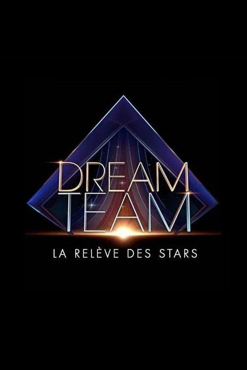 Dream Team, la relève des stars tv show poster