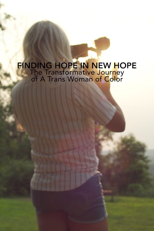 Finding Hope in New Hope: The Transformative Journey of a Trans Woman of Color movie poster