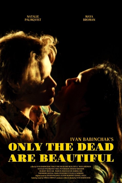 Only the Dead Are Beautiful movie poster