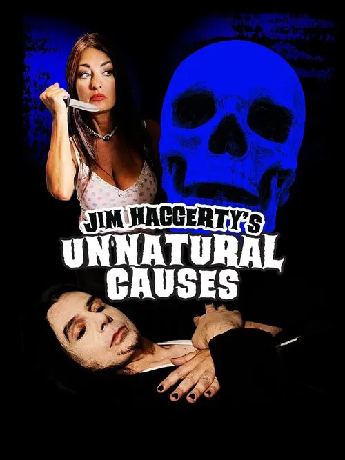 Jim Haggerty's Unnatural Causes movie poster